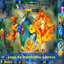 jogo da bombinha aposta